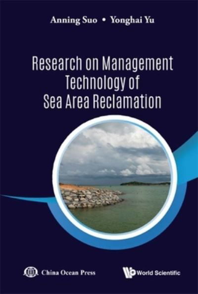 Cover for Suo, Anning (Chinese Academy Of Sciences, China) · Research On Management Technology Of Sea Area Reclamation (Inbunden Bok) (2022)