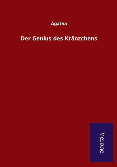 Der Genius Des Kranzchens - Agatha - Books - Salzwasser-Verlag Gmbh - 9789925000388 - April 4, 2015