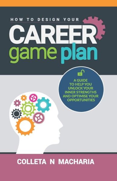 Cover for Colleta Macharia · How to Design Your Career Game Plan (Paperback Book) (2020)