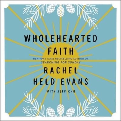 Cover for Rachel Held Evans · Wholehearted Faith (CD) (2021)