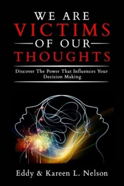 Cover for Eddy Nelson · We Are Victims of Our Thoughts (Book) (2023)