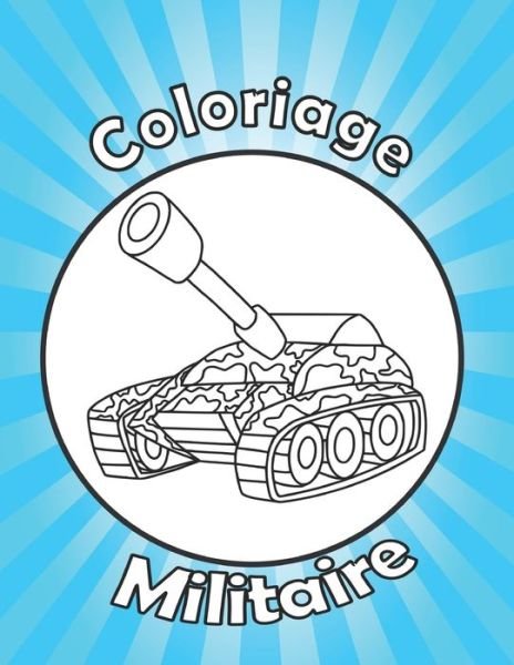 Cover for Yura Daze · Coloriage Militaire: Armee Livre De Coloriage (Paperback Book) (2022)