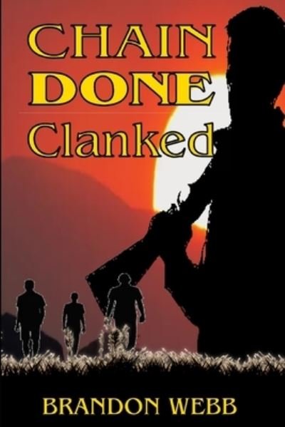 Cover for Brandon Webb · Chain Done Clanked (Book) (2021)