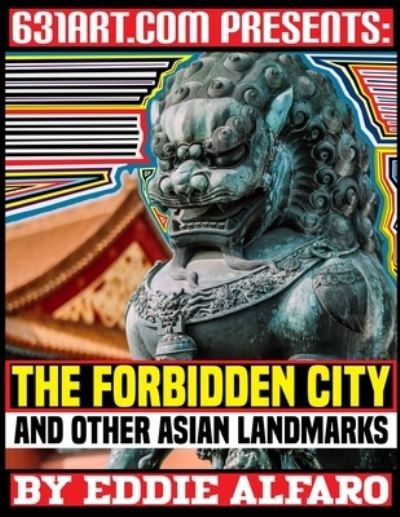 Cover for Eddie Alfaro · The Forbidden City: and other Asian Landmarks - Famous Locations (Paperback Book) (2021)