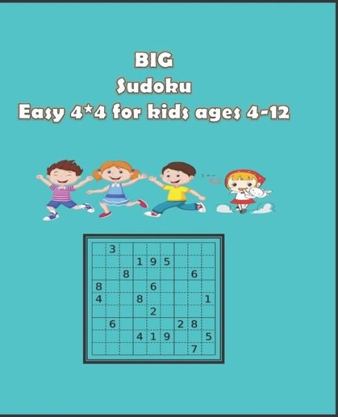 Cover for Griq Fath · BIG Sudoku easy 4*4 for kids ages 4-12: + 100 Example of Sudoku so easy for kids, Books Sudoku puzzle for children (Pocketbok) (2021)
