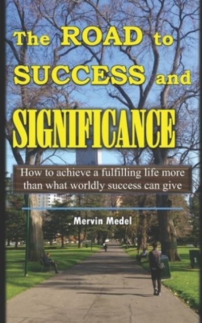 Cover for Mervin Medel · The Road to Success and Significance (Paperback Book) (2021)