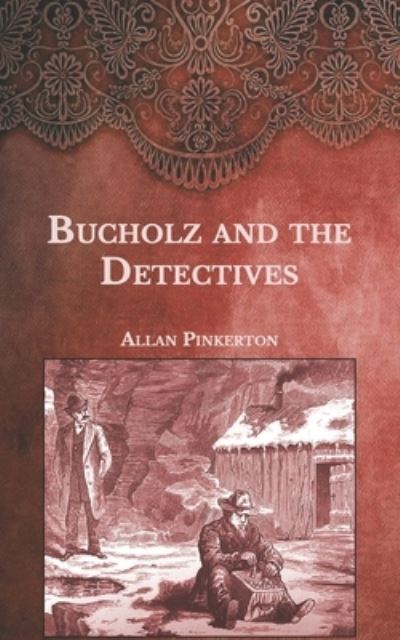 Cover for Allan Pinkerton · Bucholz and the Detectives (Paperback Book) (2021)