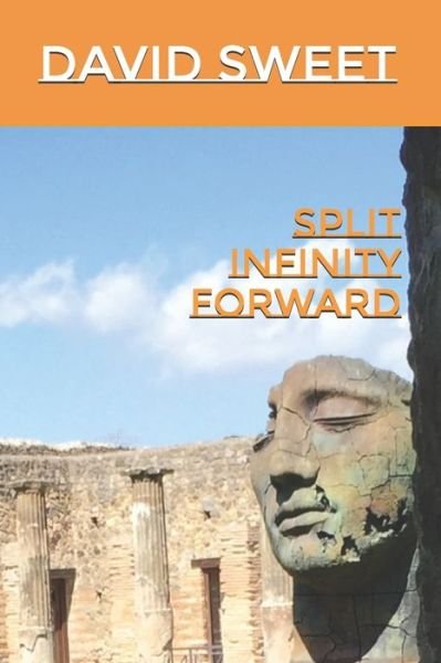 Cover for David Sweet · Split Infinity Forward (Paperback Book) (2020)