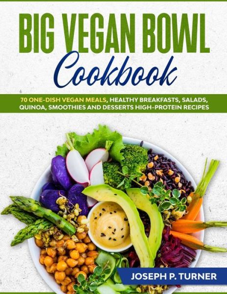 Cover for Joseph P Turner · Big Vegan Bowl Cookbook (Paperback Book) (2020)