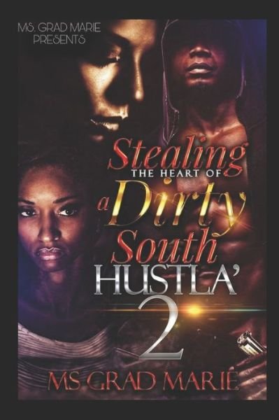 Cover for MS Grad Marie · Stealing the Heart of a Dirty South Hustla' 2 (Paperback Bog) (2020)