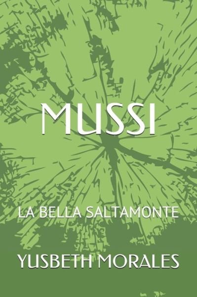 Cover for Yusbeth C Morales Obando · Mussi: La Bella Saltamonte (Pocketbok) (2020)