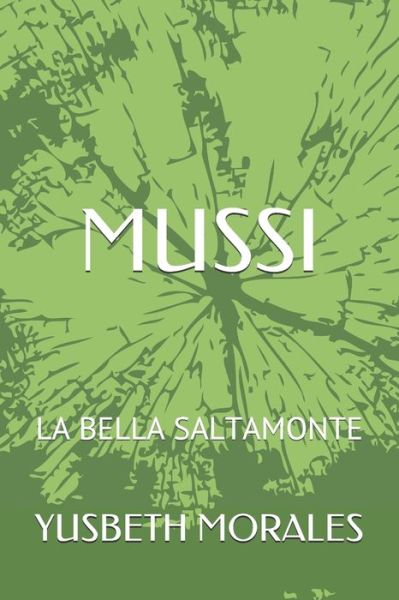 Cover for Yusbeth C Morales Obando · Mussi: La Bella Saltamonte (Pocketbok) (2020)