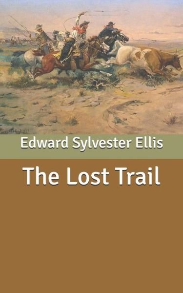 Cover for Edward Sylvester Ellis · The Lost Trail (Paperback Book) (2020)