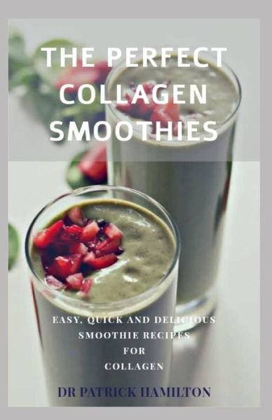 Cover for Patrick Hamilton · The Perfect Collagen Smoothies (Paperback Book) (2020)