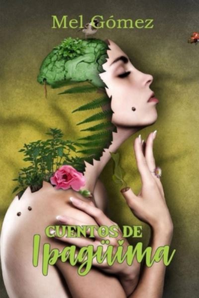 Cover for Mel Gomez · Cuentos de Ipaguima (Paperback Book) (2020)