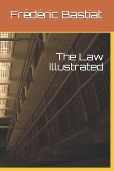 Cover for Frederic Bastiat · The Law Illustrated (Paperback Book) (2020)