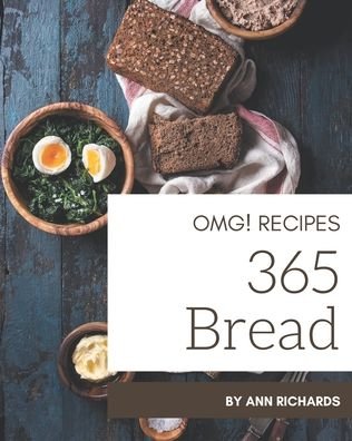 Cover for Ann Richards · OMG! 365 Bread Recipes (Paperback Bog) (2020)