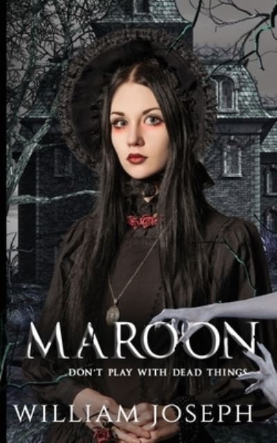 Maroon - William Joseph - Books - Independently Published - 9798709044388 - May 5, 2020