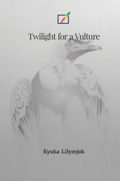 Cover for Kyuka Lilymjok · Twilight for a Vulture (Paperback Book) (2021)