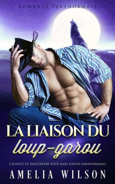 Cover for Amelia Wilson · La liaison du loup-garou (Pocketbok) (2021)