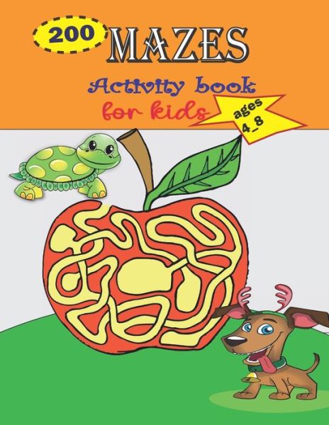 Cover for Student Future Hope · 200 MAZES Activity book for Kids ages 4_8 (Paperback Book) (2021)