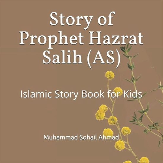 Cover for Muhammad Sohail Ahmad · Story of Prophet Hazrat Salih (AS) (Paperback Bog) (2021)