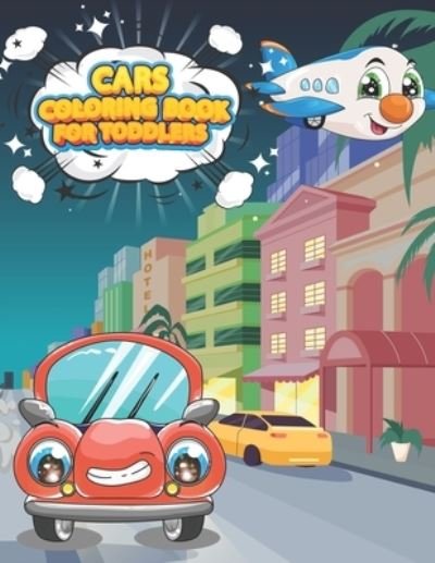 Cover for Xpert Design · Cars Coloring Book for Toddlers: Cars, Trucks, Planes, Trains and More Illustrations to Color (Taschenbuch) (2022)