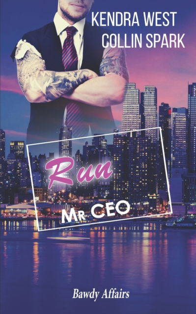 Cover for Collin Spark · Run Mr CEO: CEO in Love - Bawdy Affairs (Paperback Book) (2022)