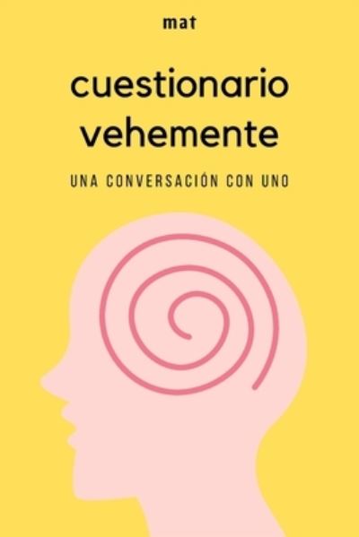 Cover for Mat Mat · Cuestionario Vehemente (Paperback Book) (2022)