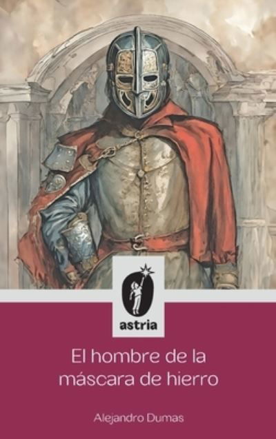 Cover for Alejandro Dumas · El hombre de la máscara de hierro (Book) (2024)