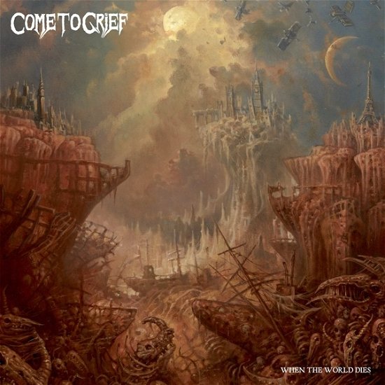 Come To Grief · When the World Dies (CD) (2022)