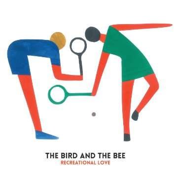 Cover for Bird And The Bee · Recreational Love (CD) [Digipak] (2015)