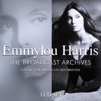 Cover for Emmylou Harris · The Broadcast Archives (CD) (2020)