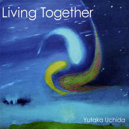 Cover for Yutaka Uchida · Living Together (CD) (2007)