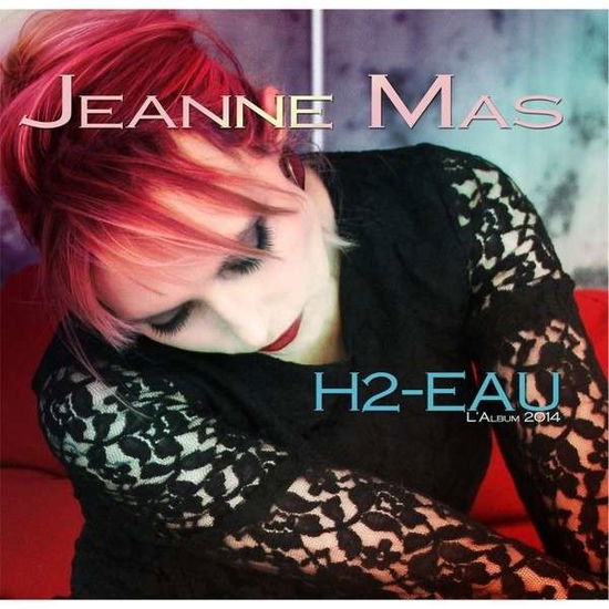 Cover for Jeanne Mas · H2-eau (CD) [Digipak] (2014)