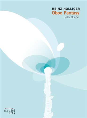 Cover for Holliger Heinz - Keller Quartet · Oboe Fantasy (DVD) (2008)