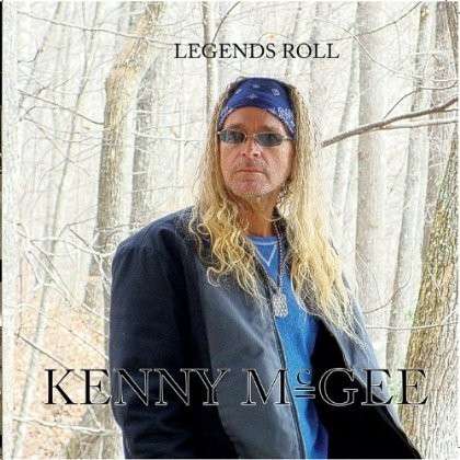 Cover for Kenny Mcgee · Legends Roll (CD) (2012)