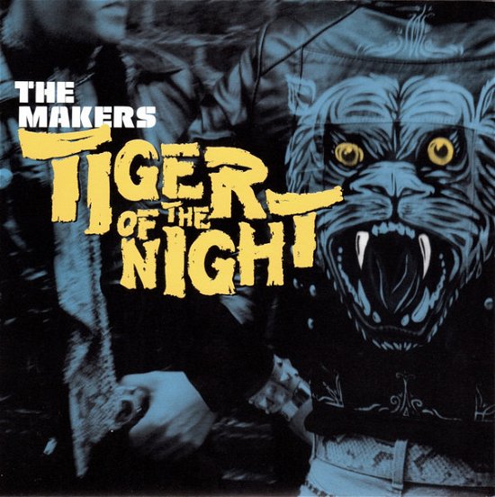 Tiger Of The Night - Makers - Muziek -  - 2092000012389 - 