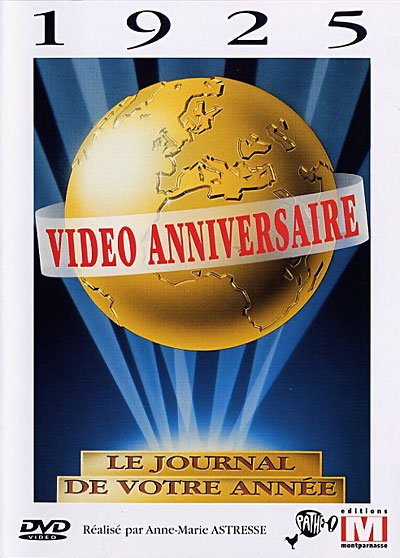 Cover for Video Anniversaire · 1925 Le journal de votre année (DVD) (2020)