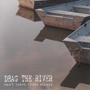 Cover for Drag The River · Can't Leave The Strays (7&quot; Vinyl Single) (LP) (2009)