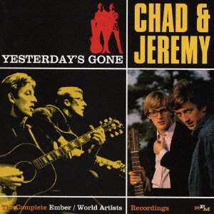 Cover for Chad &amp; Jeremy · Yesterdays Gone:complete Ember &amp; (CD) [Japan Import edition] (2016)