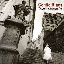 Gentle Blues - Tsuyoshi Yamamoto Trio - Music - VENUS RECORDS INC. - 4571292516389 - April 16, 2014