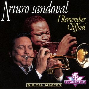 Cover for Arturo Sandoval · I Remember Clifford (CD) [Limited edition] (2018)