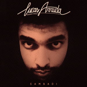 Cover for Lucas Arruda · Sambadi (CD) [Japan Import edition] (2013)