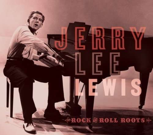 Cover for Jerry Lee Lewis · Roots of Rock &amp; Roll (CD) (2009)