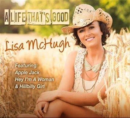 Cover for Lisa Mchugh · Life That's Good A (CD) (2014)