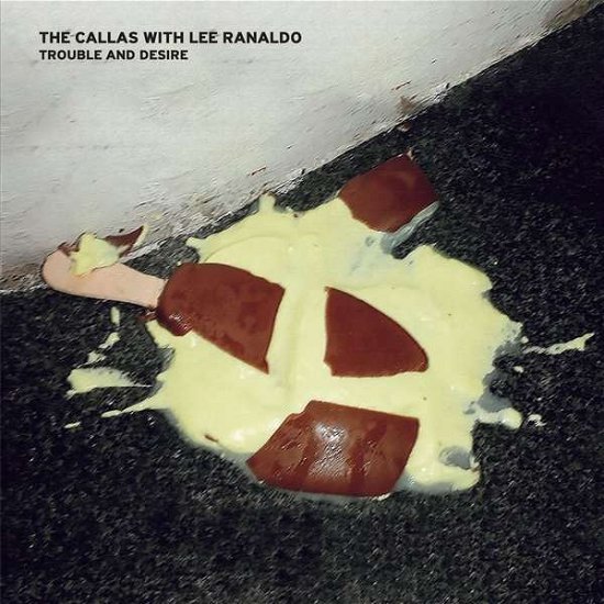 Callas With Lee Ranaldo · Trouble And Desire (LP) [Coloured edition] (2020)