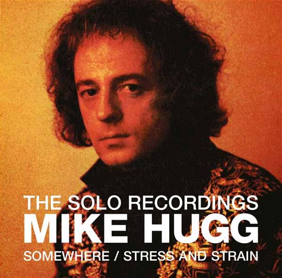 Mike Hugg · The Solo Recordings (CD) (2024)