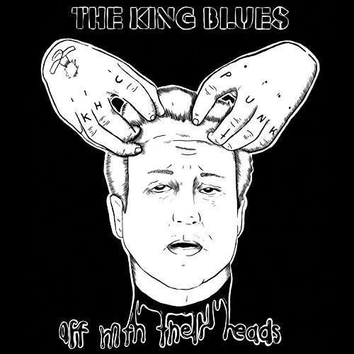 King Blues · Off With Their Heads (LP) [EP edition] (2016)