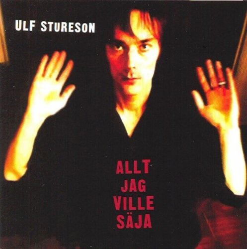 Allt Jag Ville Säga - Stureson Ulf - Musik - Silence Records - 7391946201389 - 5. maj 2003